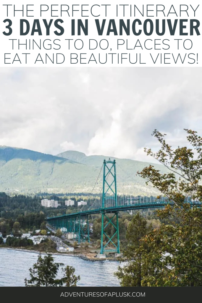 3 Days in Vancouver: Where to stay in Vancouver, Things to do in Vancouver, Vancouver Things to do, Vancouver BC, Where to eat in Vancouver, Vancouver Food, Best Food in Vancouver, What to do in Vancouver, When to visit Vancouver, Best time to visit Vancouver, Vancouver Itinerary, Vancouver Three Day Itinerary