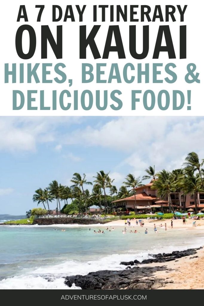 7 Days on Kauai: Kauai Itinerary, Things to do on Kauai, Where to stay on Kauai, Things to do in Kauai, Kauai Things to do, Kauai Hawaii, Island of Kauai, Where to eat in Kauai, Where to eat in Kauai, Kauai Food, Best Food on Kauai, What to do on Kauai, When to visit Kauai, Best time to visit Kauai, Kauai 7 day Itinerary, Kauai hikes