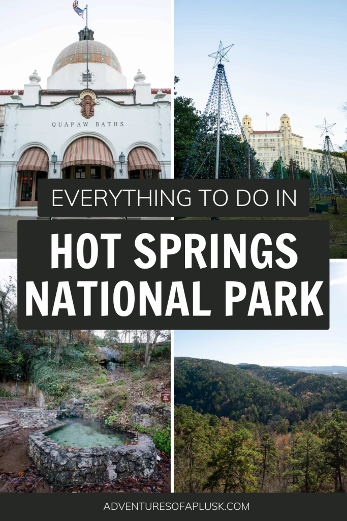 Things to do in Hot Springs National Park, Where to stay in Hot Springs National Park, Things to do in Hot Springs Arkansas, When to visit Hot Springs National Park, What to do in Hot Springs National Park, Visiting Hot Springs Arkansas, Hikes in Hot Springs National Park, Bathhouse Row Hot Springs National Park, Soaking at Hot Springs National Park