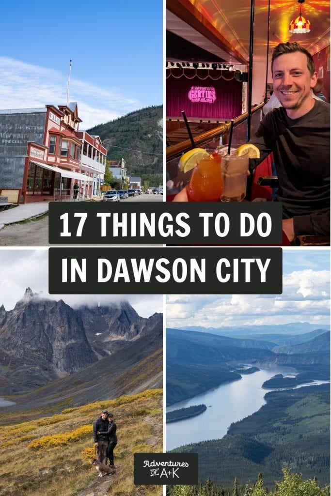 17 fun things to do in Dawson City, Yukon Territory
