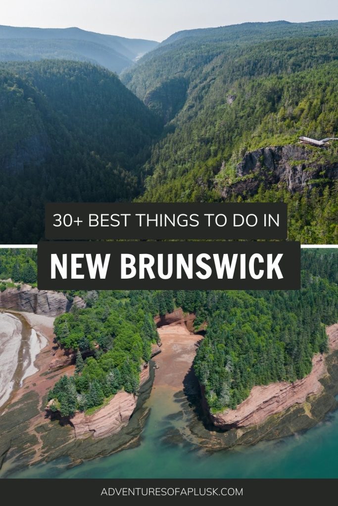 30+ BEST things to do in New Brunswick