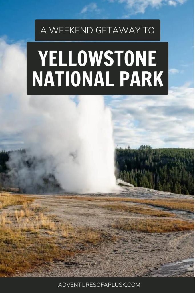 Yellowstone Itinerary | Yellowstone National Park | Yellowstone National Park itinerary | 2 Days at Yellowstone National Park | When to visit Yellowstone | Things to do at Yellowstone National Park | Must see at Yellowstone | What to do at Yellowstone | Old Faithful Yellowstone | Grand Prismatic Spring Yellowstone | Yellowstone Falls | Where to stay at Yellowstone National Park | Best geysers at Yellowstone | Best hot springs at Yellowstone |Best hikes at Yellowstone National Park