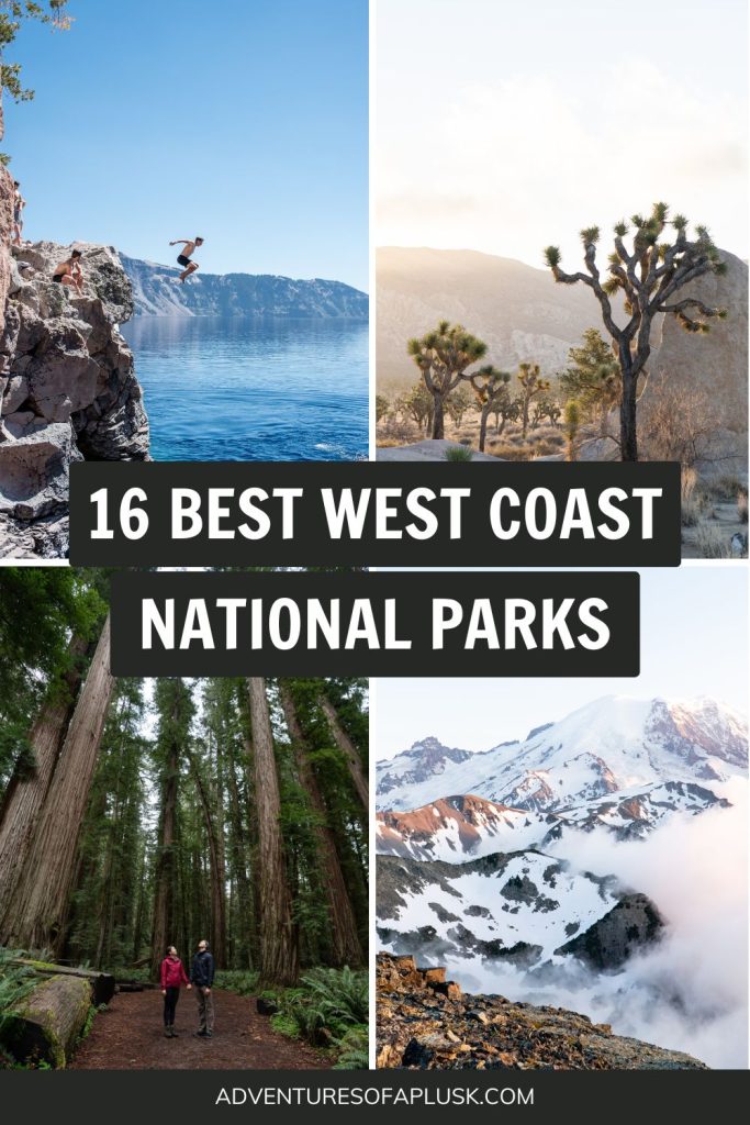 The 16 BEST West Coast National Parks in the USA