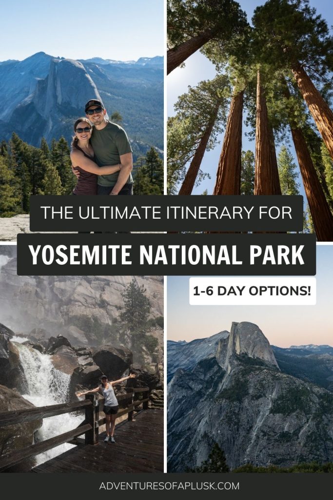 The Ultimate Yosemite National Park itinerary: Options for 1-6 days!