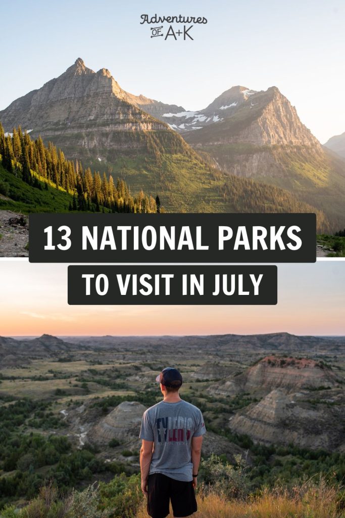 The 13 Best National Parks to visit in July