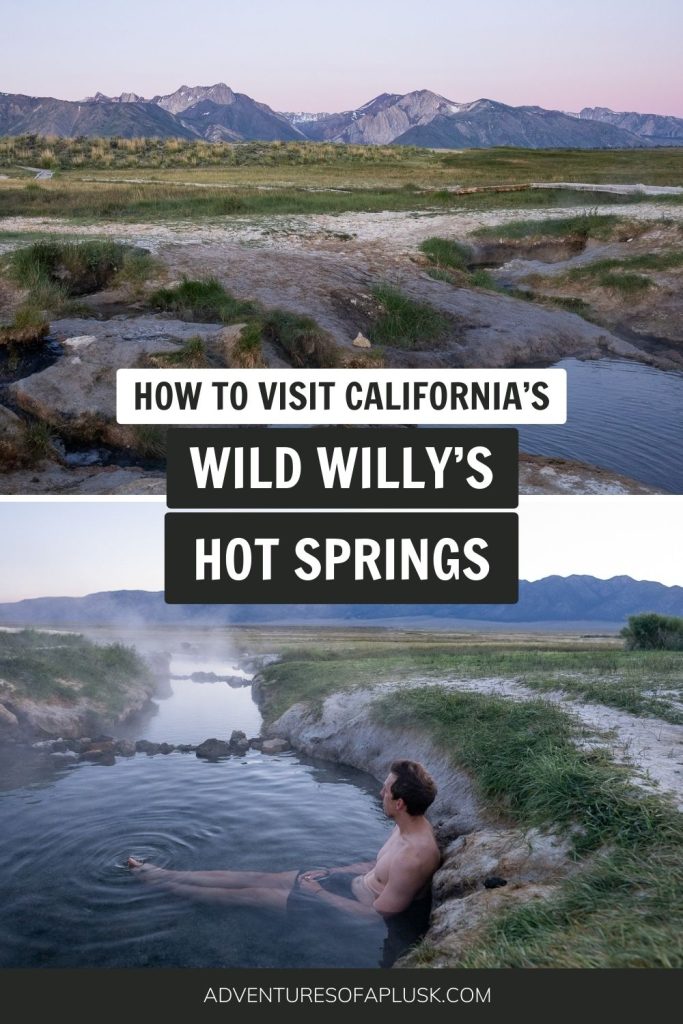 How to visit Wild Willy's Hot Springs in California’s Eastern Sierra
