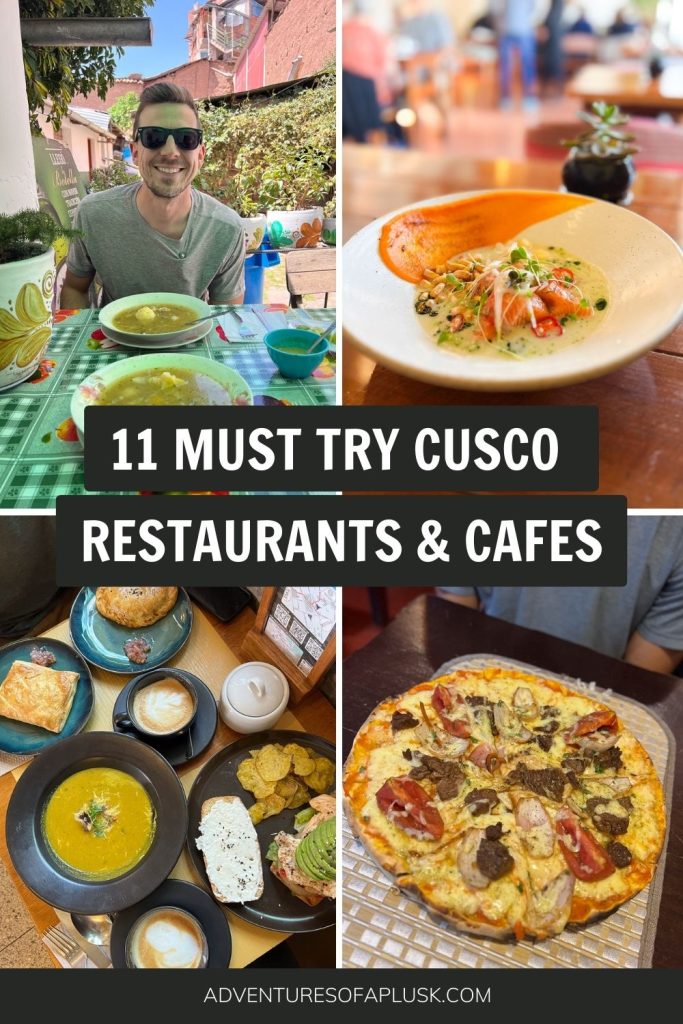 11 MUST try Cusco, Peru restaurants & cafes