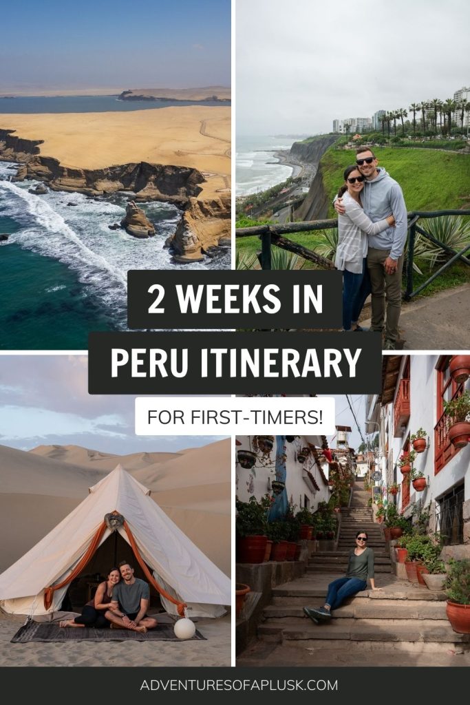 The Perfect 2 Weeks in Peru Itinerary for First-Timers!