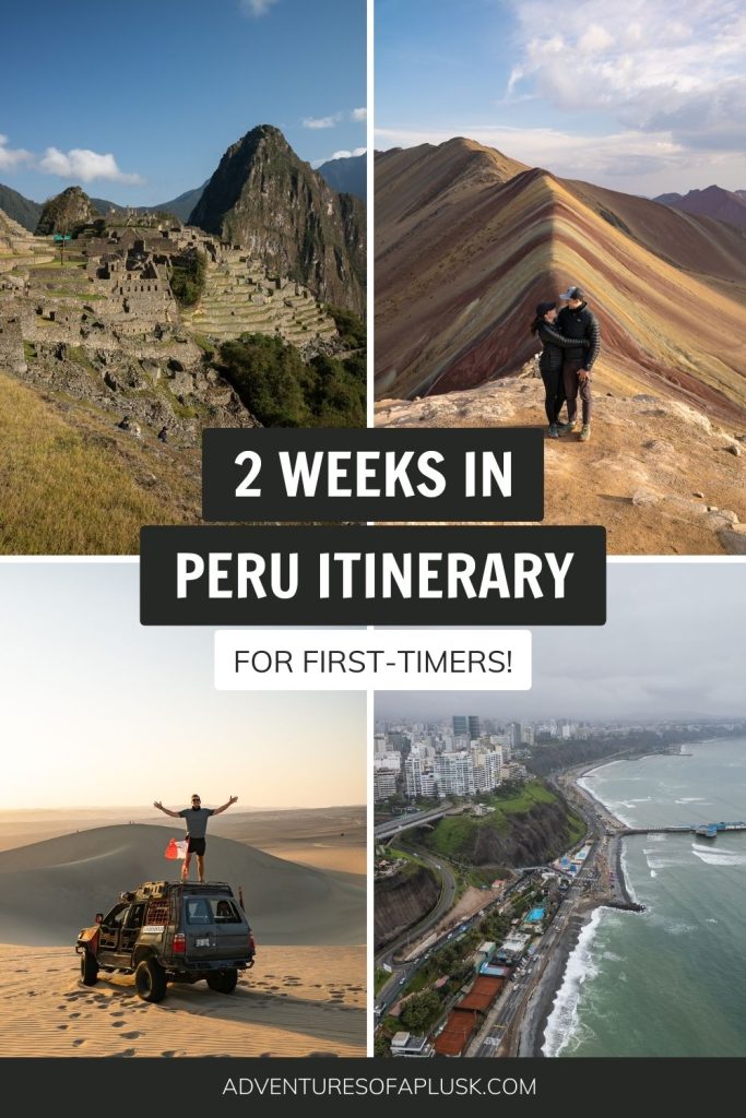 The Perfect 2 Weeks in Peru Itinerary for First-Timers!