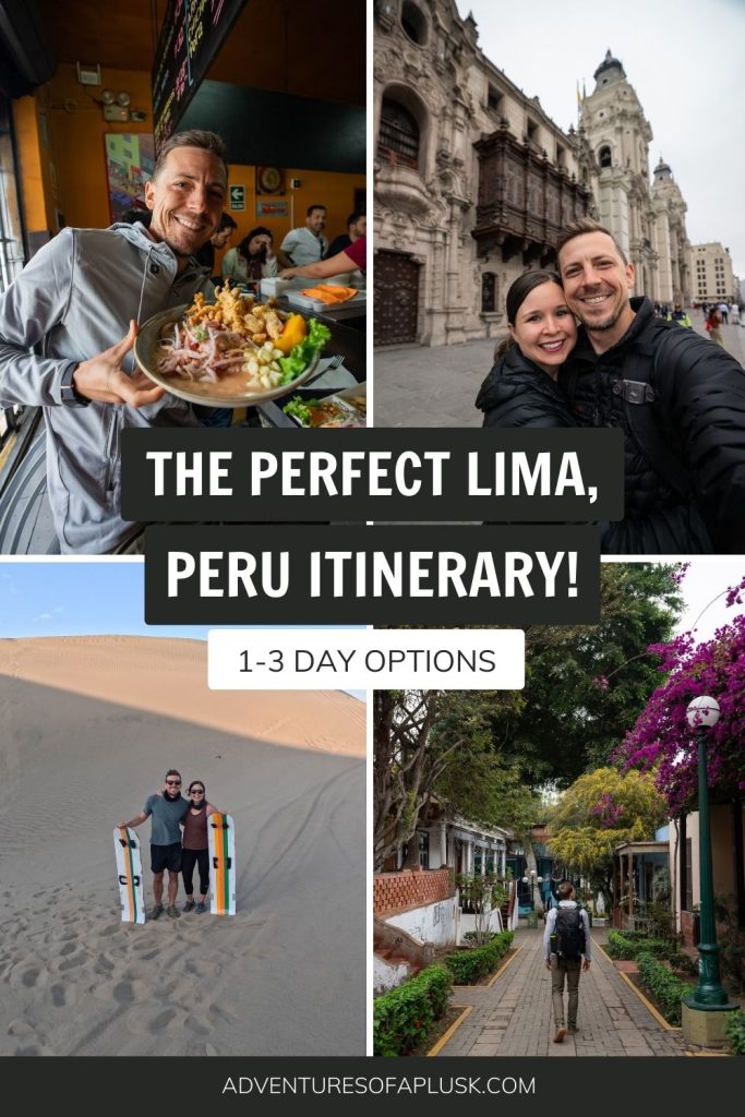 The PERFECT Lima, Peru Itinerary: 1 day in Lima, 2 days in Lima, or 3 days in Lima
