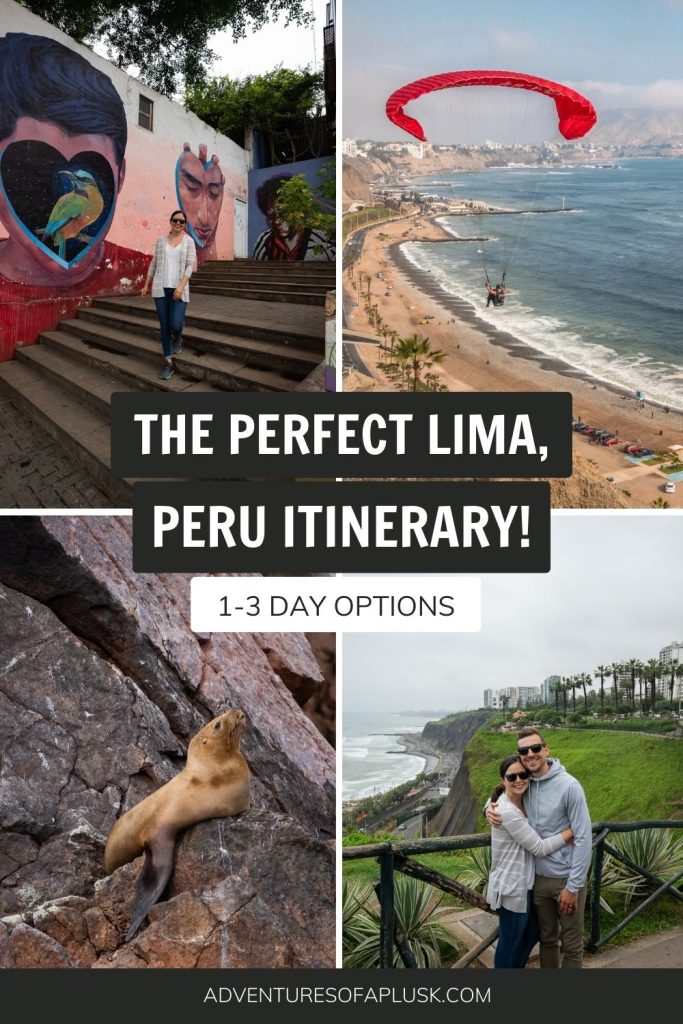 The PERFECT Lima, Peru Itinerary: 1 day in Lima, 2 days in Lima, or 3 days in Lima
