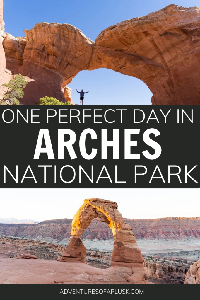 How to Spend One Day in Arches National Park, the perfect Arches National Park Itinerary, things to do in Arches National Park, Southern Utah Road Trip, Mighty Five National Parks