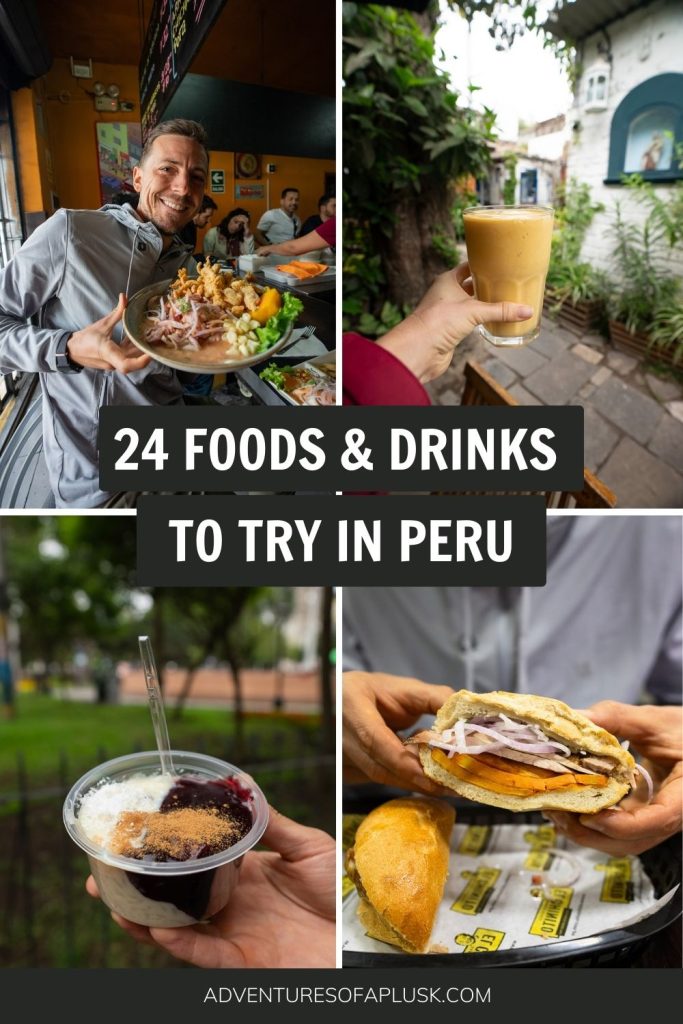 24 traditional Peruvian foods & drinks you MUST try in Peru