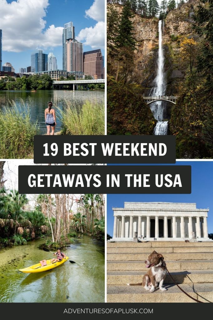 19 Best Weekend Getaways in the USA | Top Weekend Getaways USA
