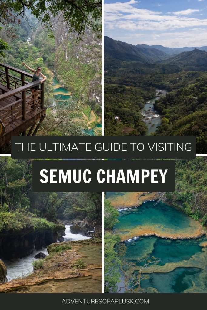 The Ultimate Guide to Visiting Semuc Champey in Guatemala