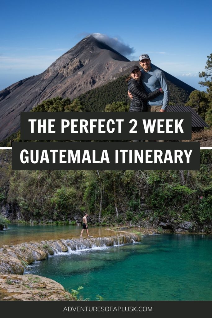 The Perfect 2 Week Guatemala Itinerary (for first-timers!)