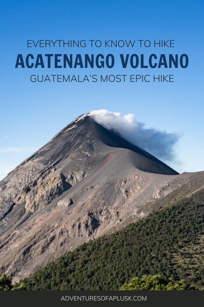 Guatemala’s EPIC Acatenango Volcano Hike: Everything to know in 2025