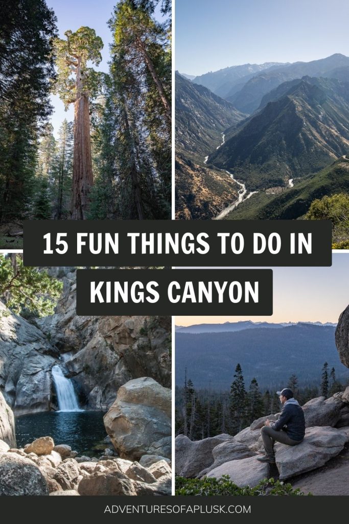 15 Fun Things to Do in Kings Canyon National Park