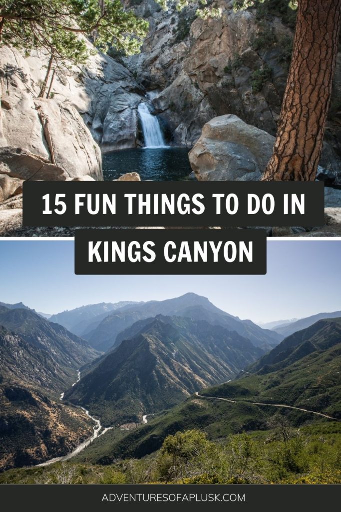 15 Fun Things to Do in Kings Canyon National Park