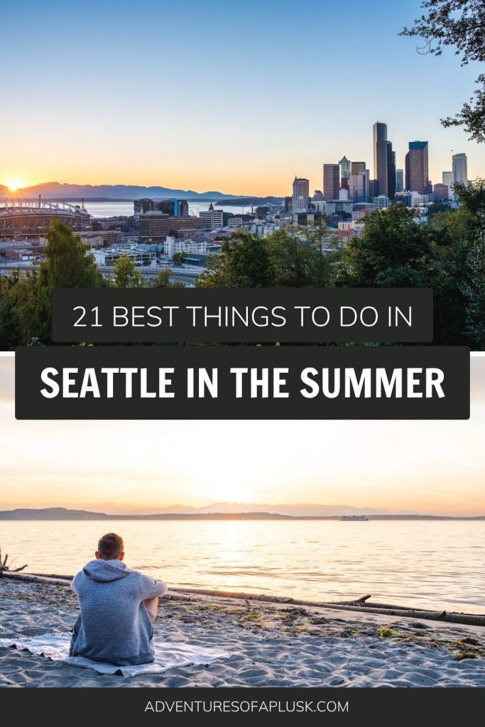 21 Best Things to Do in Seattle This Summer (According to Locals)