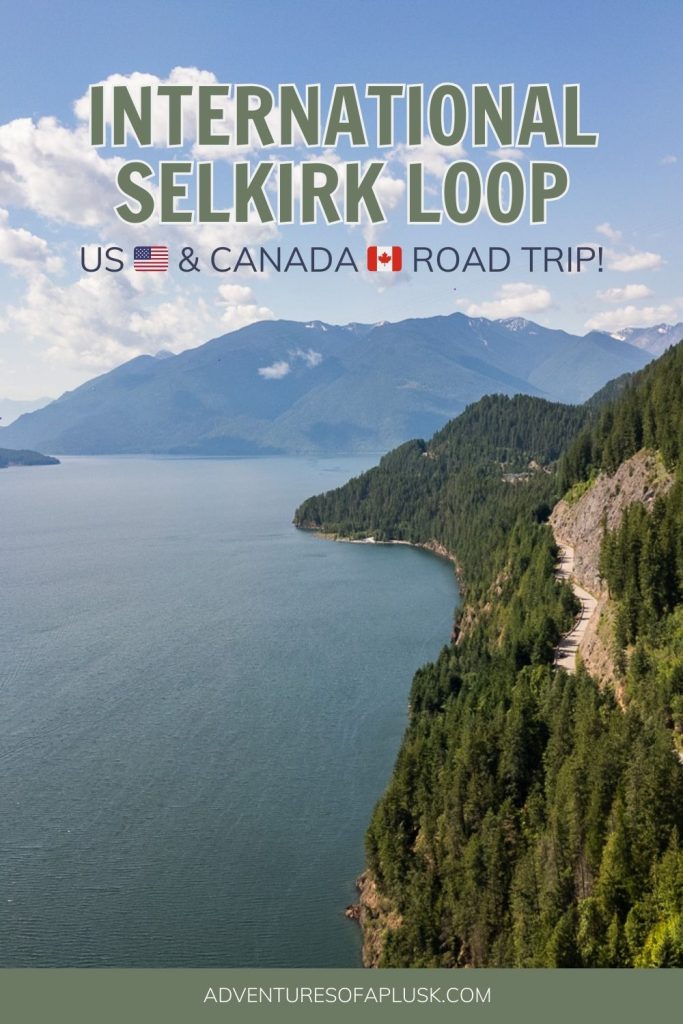 International Selkirk Loop: An Epic US & Canada Road Trip!