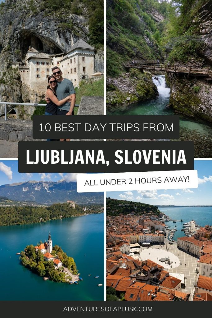 10 BEST Day Trips from Ljubljana, Slovenia (Less than 2 Hours Away!)