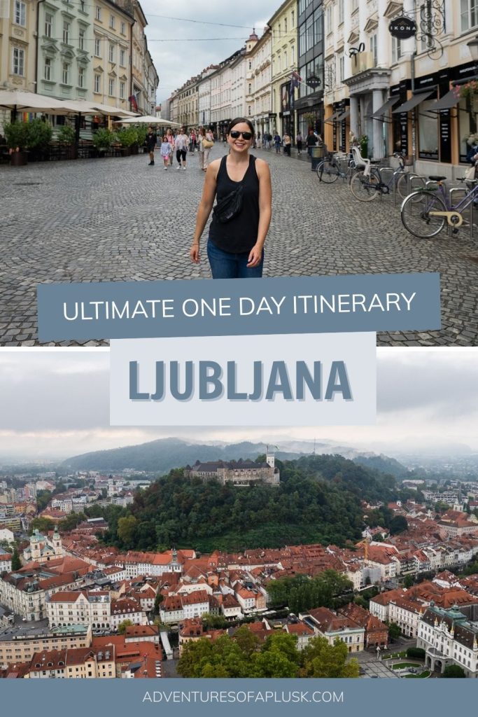 One Day in Ljubljana Itinerary: The best of the city in 24 hours!