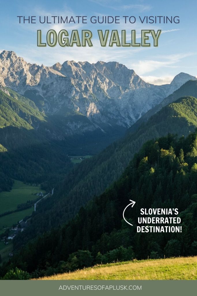 The Ultimate Guide to Visiting Logar Valley (Logarska Dolina) in Slovenia