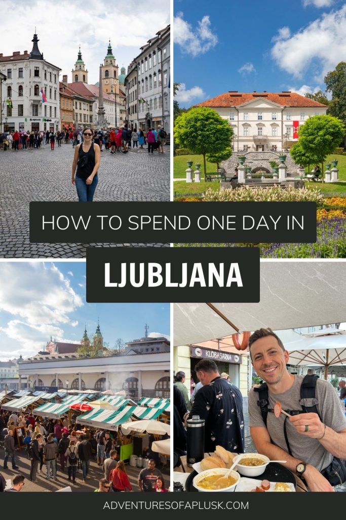 One Day in Ljubljana Itinerary: The best of the city in 24 hours!