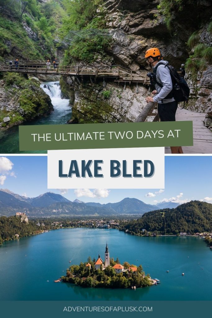The Ultimate 2 Day Lake Bled itinerary