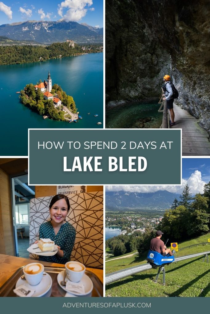 The Ultimate 2 Day Lake Bled itinerary