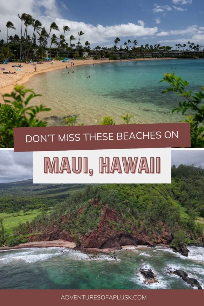 15+ Must Visit Beaches on Maui, Hawaii