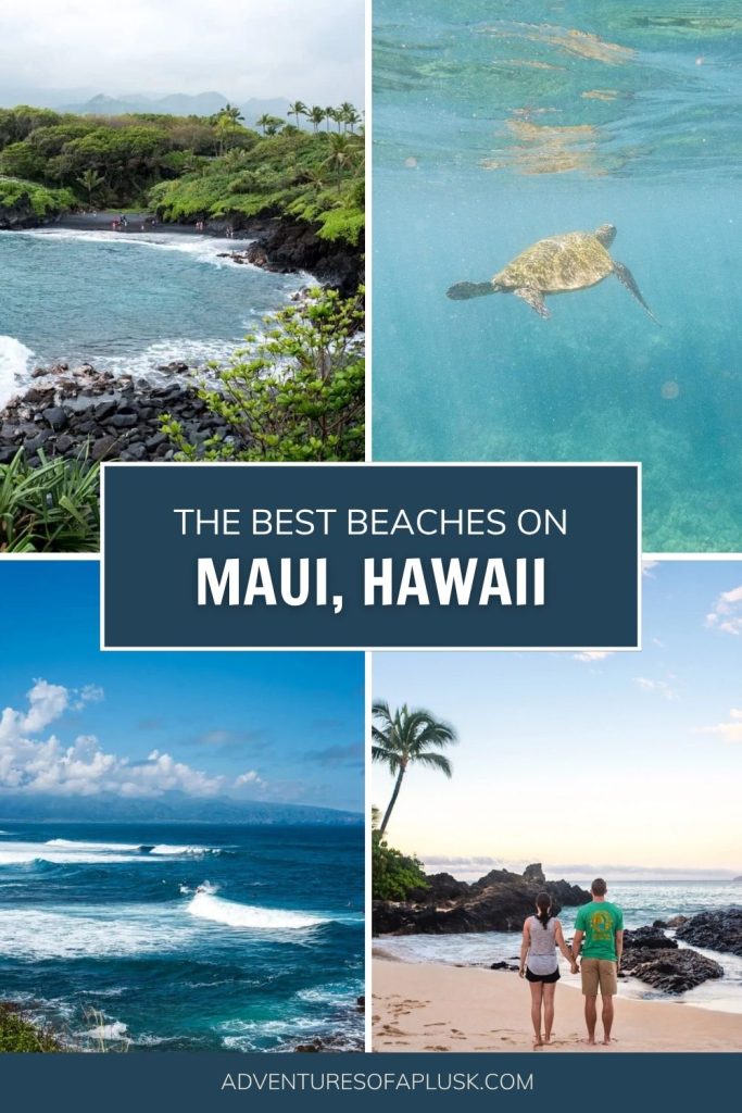 15+ Must Visit Beaches on Maui, Hawaii