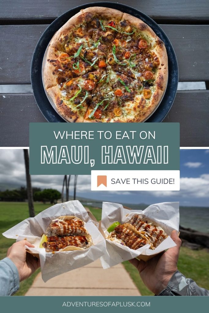 45+ Delicious Places to Eat on Maui, Hawaii