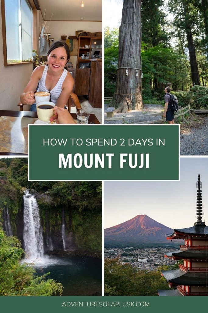 The Perfect 2 Day Mount Fuji Itinerary