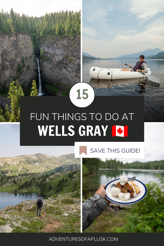 15 BEST Things to Do in Wells Gray Provincial Park (Canada's Waterfall Park!)
