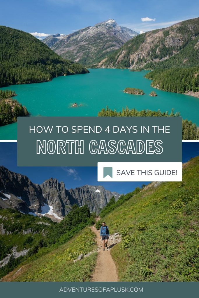 Our Ultimate 4 Day North Cascades National Park Itinerary