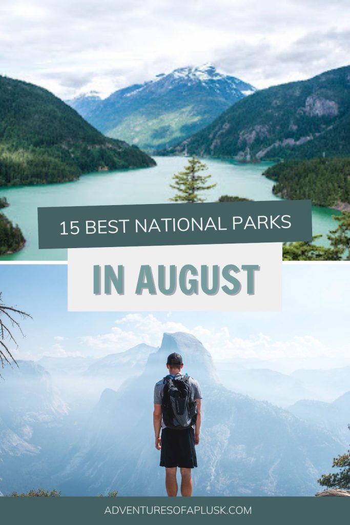 15 Best US National Parks to Visit in August 2027