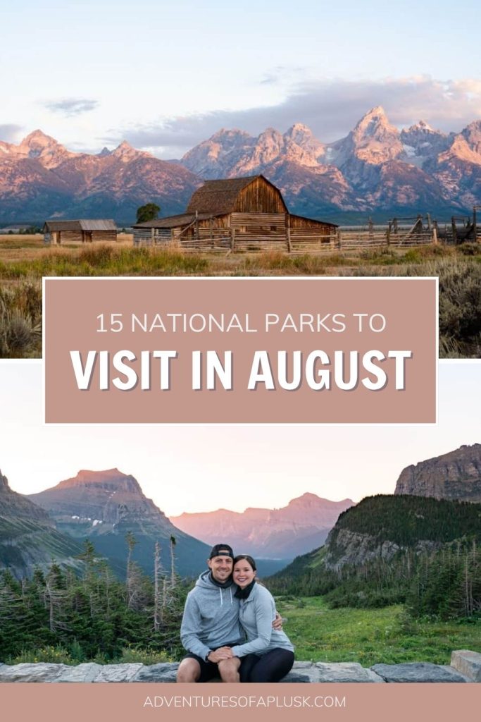15 Best US National Parks to Visit in August 2027